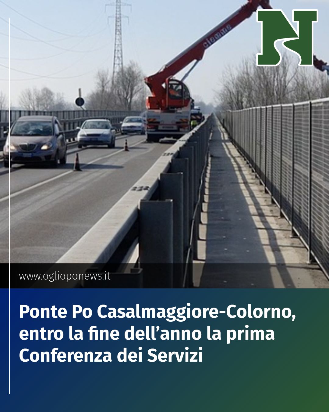 Post Instagram @redazione@oglioponews.it: Ponte Po Casalmaggiore-Colorno, entro la fine dell’anno la prima Conferenza dei Servizi...