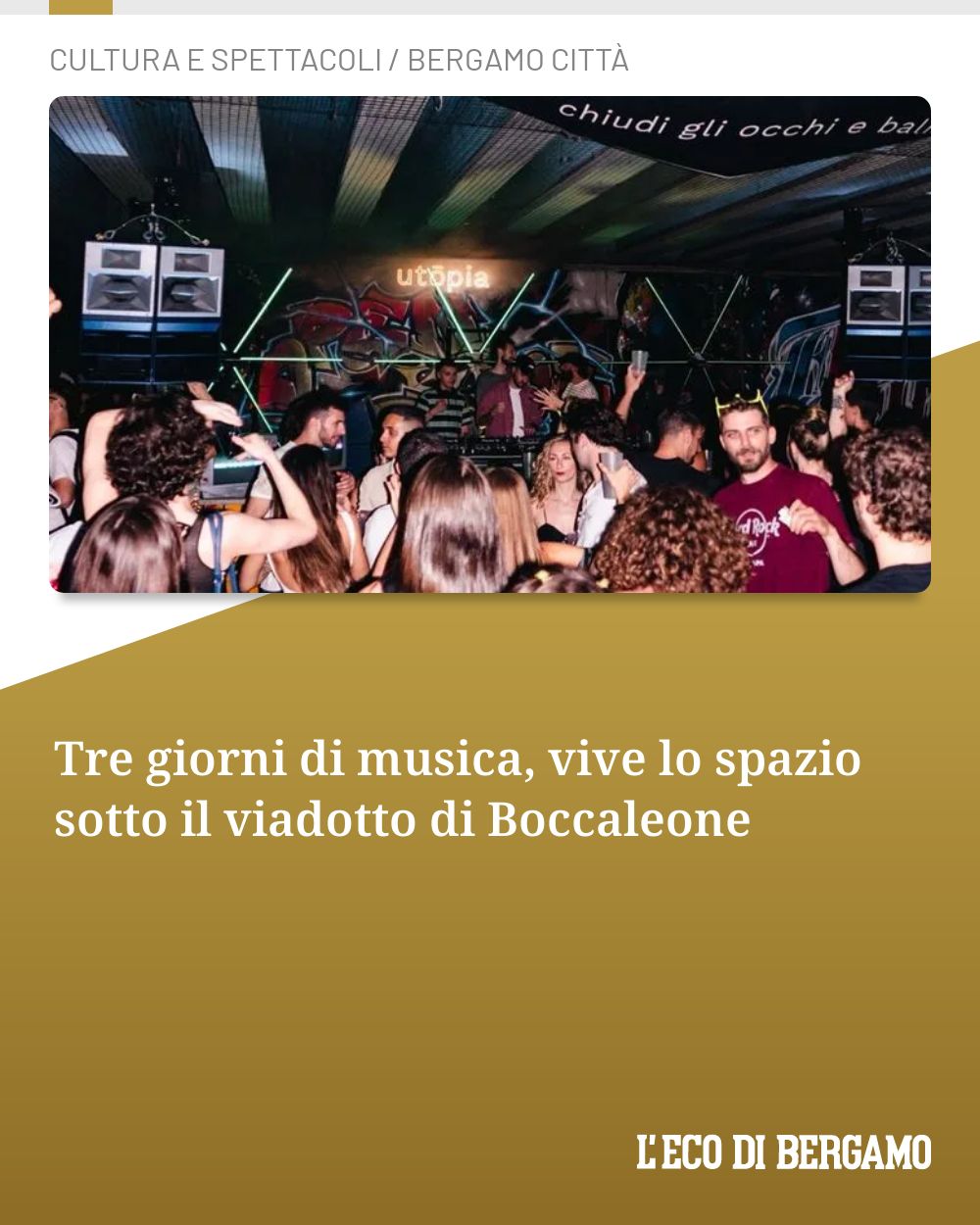 Post Instagram @ecodibergamo: Tre giorni di musica, vive lo spazio sotto il viadotto di Boccaleone...