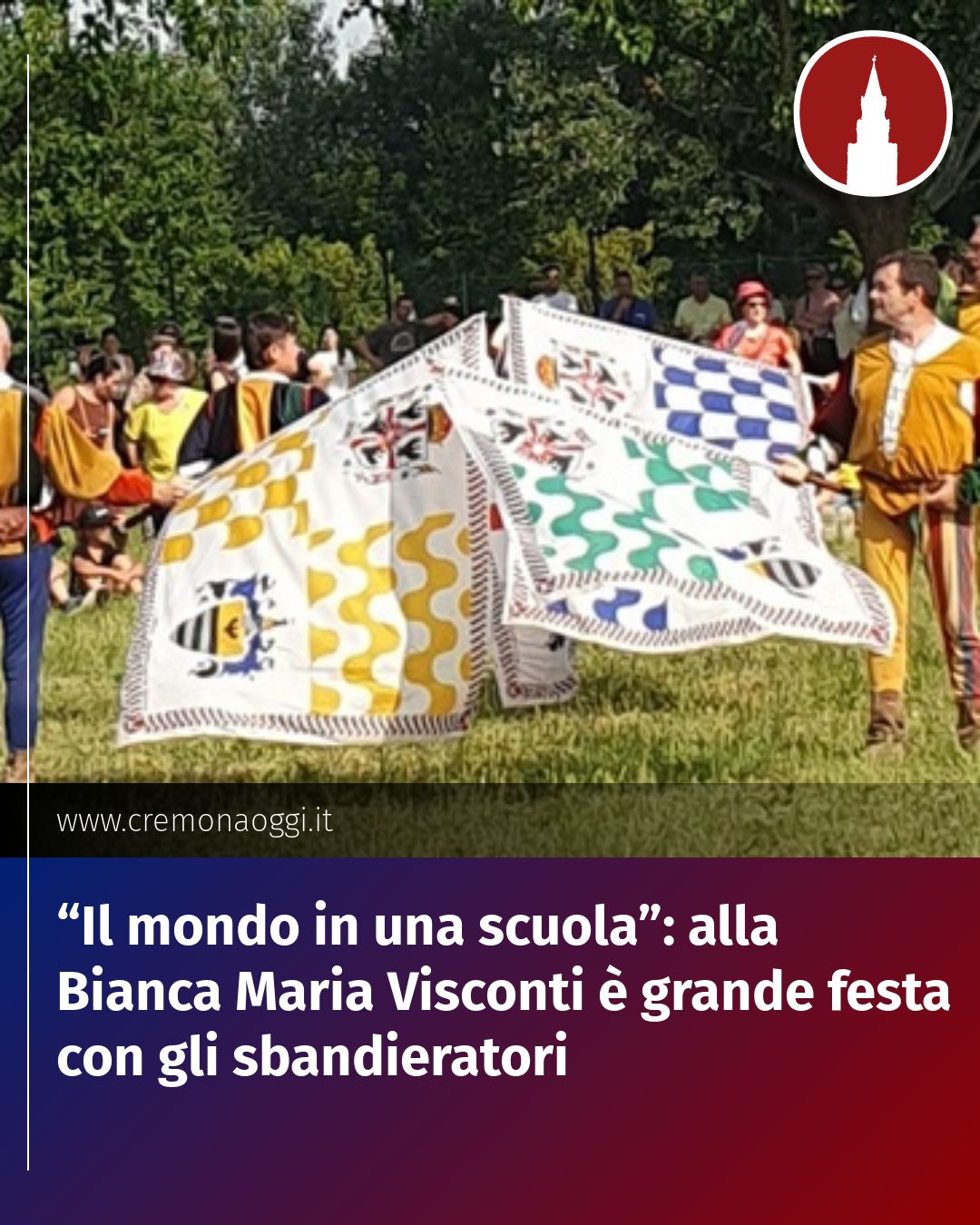 Post Instagram @Cremona_Oggi: “Il mondo in una scuola”: alla Bianca Maria Visconti è grande festa con gli sbandieratori...