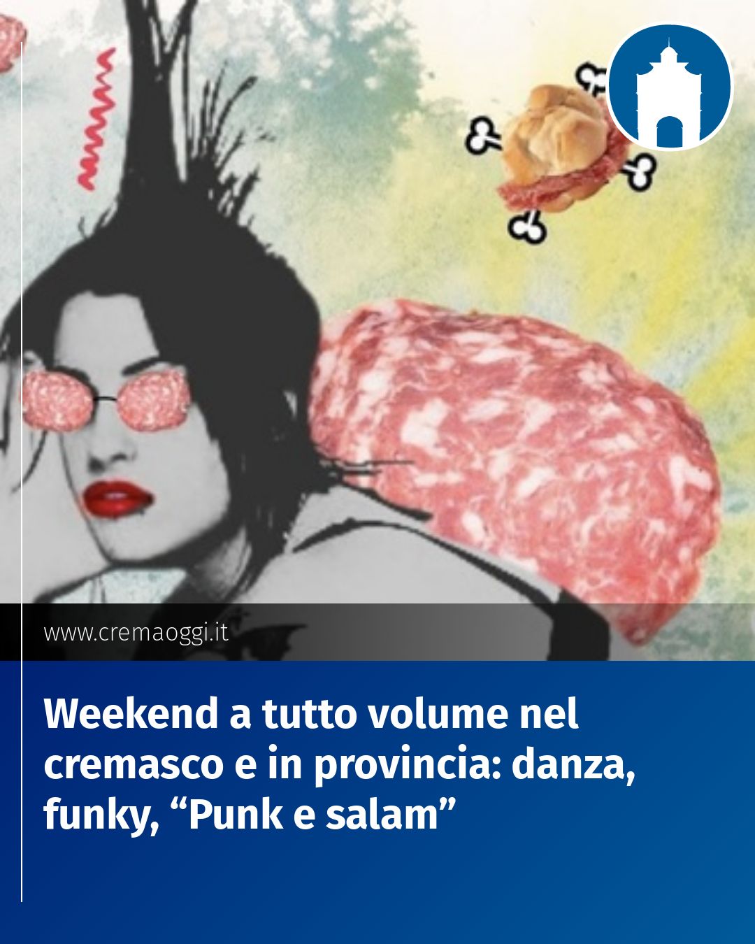 Post Instagram @redazione@cremaoggi.it: Weekend a tutto volume nel cremasco e in provincia: danza, funky, “Punk e salam”...