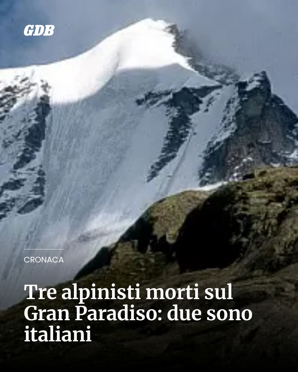Post Instagram @giornaledibrescia: Tre alpinisti morti sul Gran Paradiso: due sono italiani...