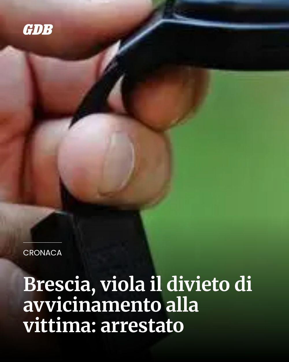 Post Instagram @giornaledibrescia: Brescia, viola il divieto di avvicinamento alla vittima: arrestato...