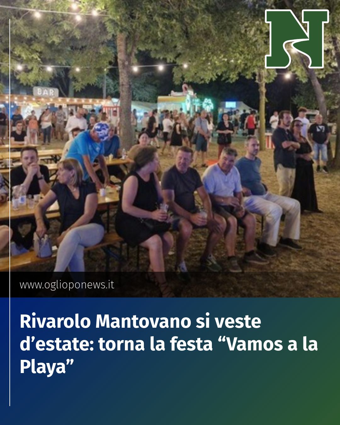 Post Instagram @redazione@oglioponews.it: Rivarolo Mantovano si veste d’estate: torna la festa “Vamos a la Playa”...