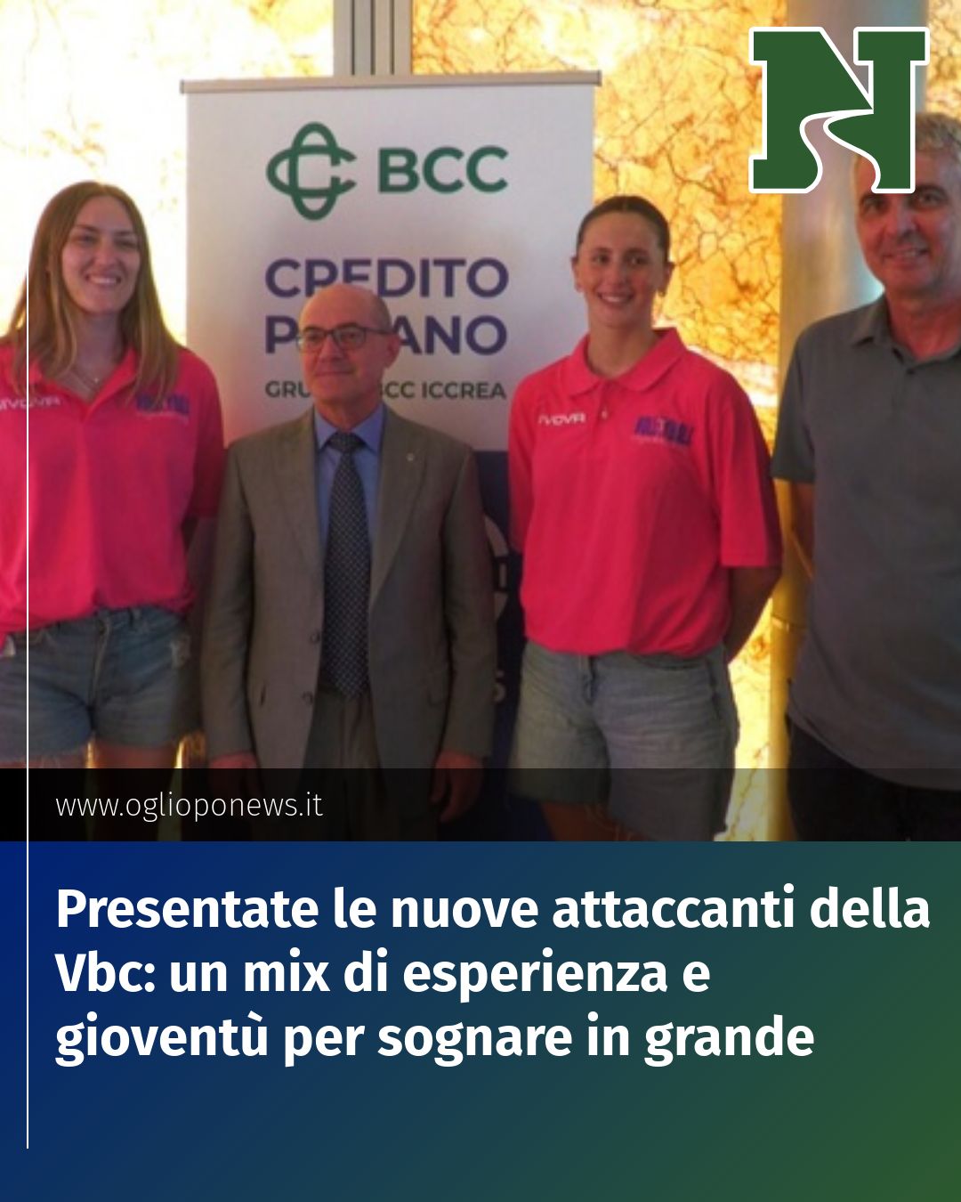 Post Instagram @redazione@oglioponews.it: Presentate le nuove attaccanti della Vbc: un mix di esperienza e gioventù per sognare in grande...