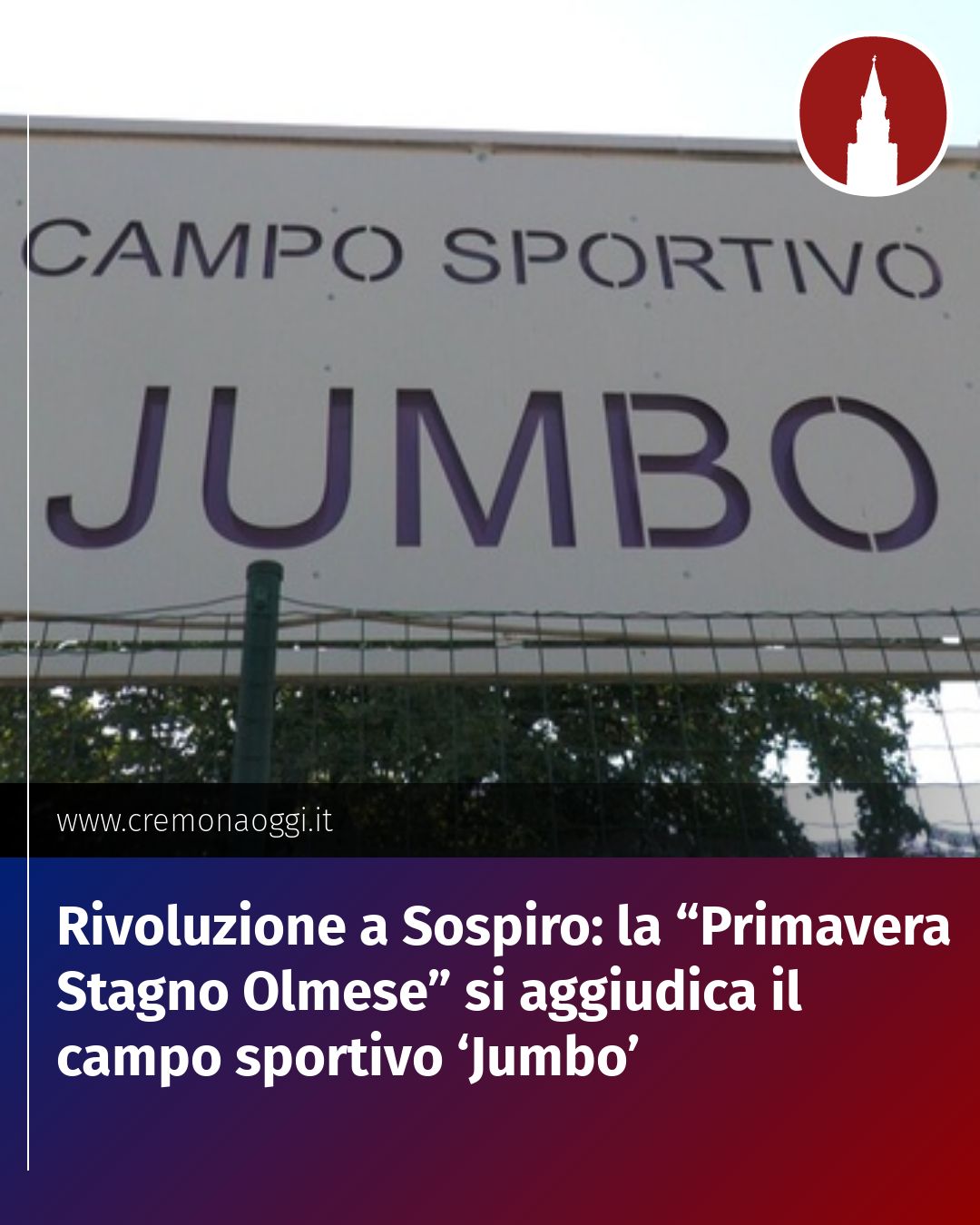 Post Instagram @Cremona_Oggi: Rivoluzione a Sospiro: la “Primavera Stagno Olmese” si aggiudica il campo sportivo ‘Jumbo’...