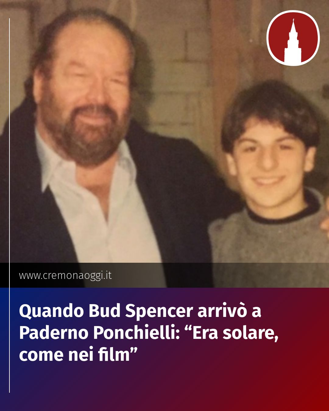 Post Instagram @Cremona_Oggi: Quando Bud Spencer arrivò a Paderno Ponchielli: “Era solare, come nei film”...