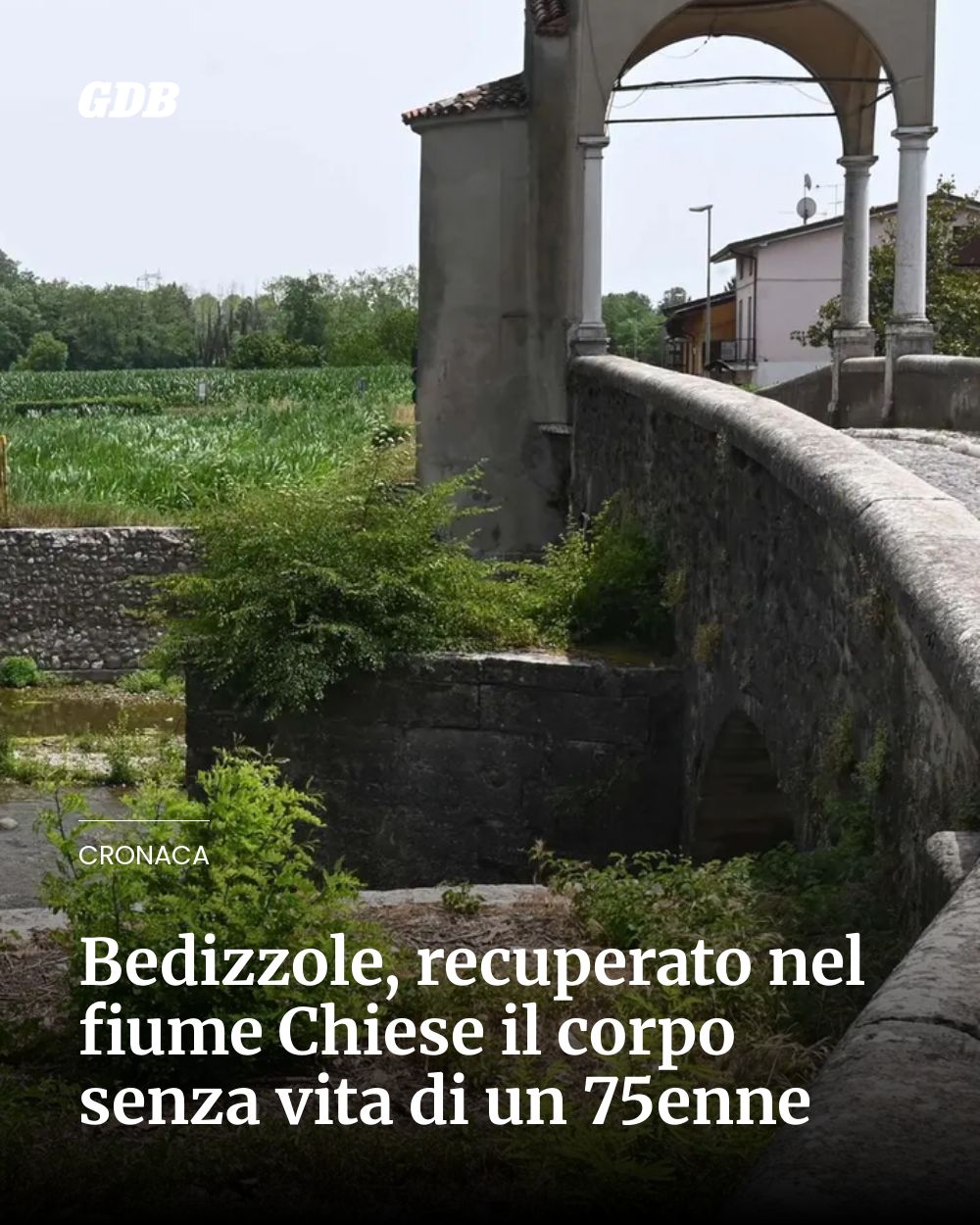 Post Instagram @giornaledibrescia: Bedizzole, recuperato nel fiume Chiese il corpo senza vita di un 75enne...