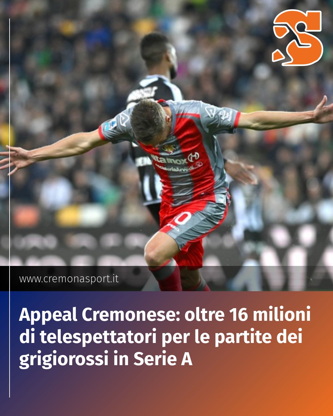 Post Instagram @Cremona_Sport: Appeal Cremonese: oltre 16 milioni di telespettatori per le partite dei grigiorossi in Serie A...