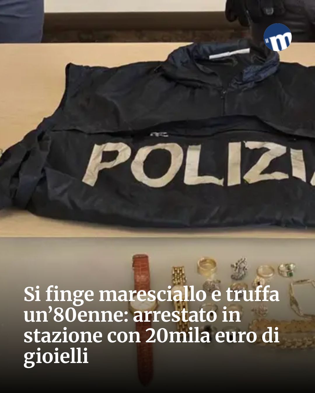 Post Instagram @socialbeat.test: Si finge maresciallo e truffa un’80enne: arrestato in stazione con 20mila euro di gioielli...