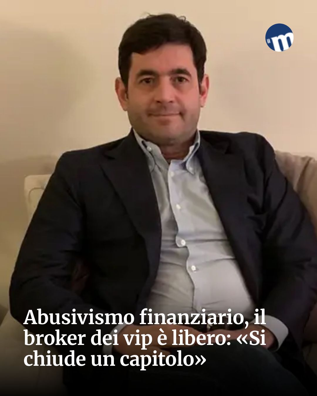 Post Instagram @socialbeat.test: Abusivismo finanziario, il broker dei vip è libero: «Si chiude un capitolo»...