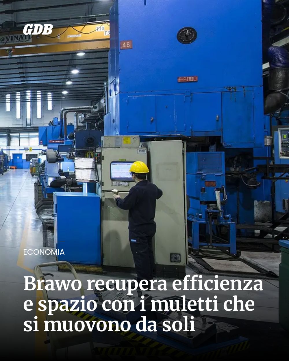 Post Instagram @giornaledibrescia: Brawo recupera efficienza e spazio con i muletti che si muovono da soli...