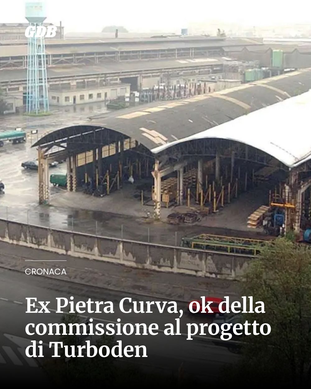 Post Instagram @giornaledibrescia: Ex Pietra Curva, ok della commissione al progetto di Turboden...