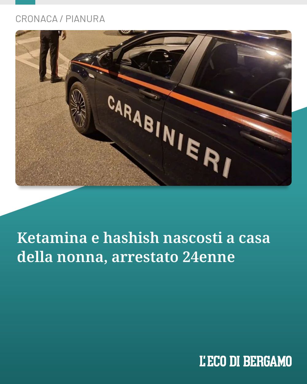 Post Instagram @ecodibergamo: Ketamina e hashish nascosti a casa della nonna, arrestato 24enne...