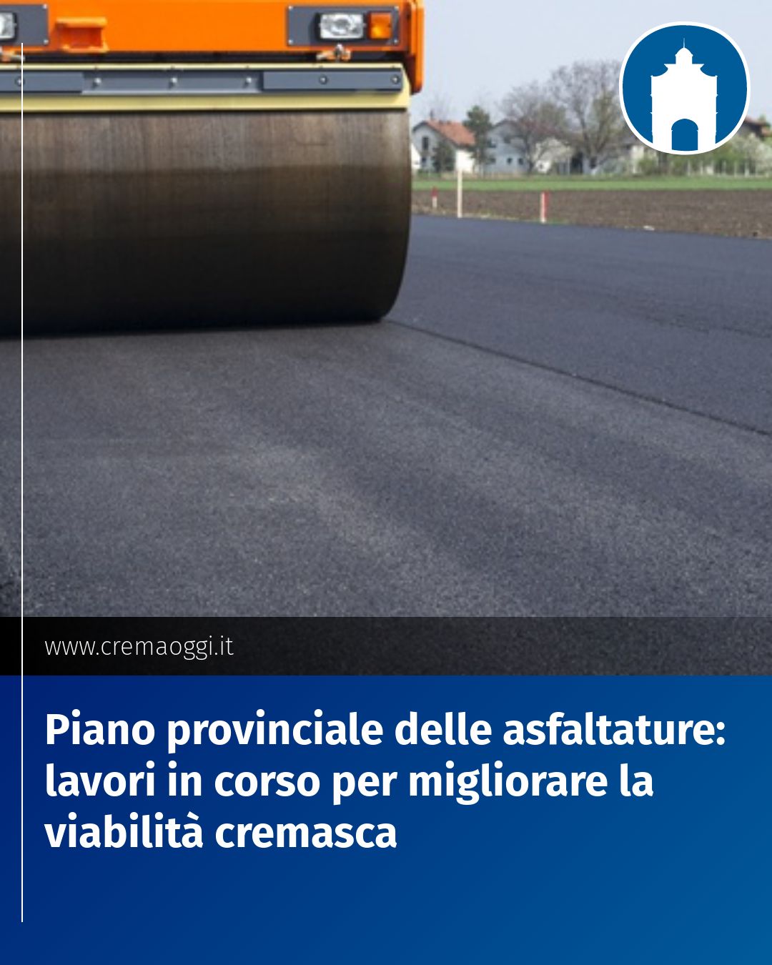 Post Instagram @redazione@cremaoggi.it: Piano provinciale delle asfaltature: lavori in corso per migliorare la viabilità cremasca...