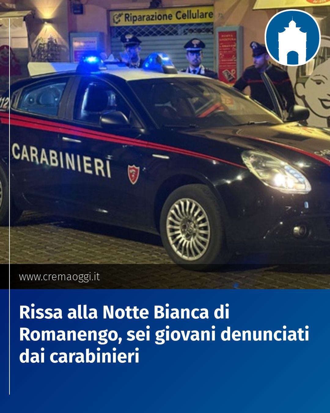 Post Instagram @redazione@cremaoggi.it: Rissa alla Notte Bianca di Romanengo, sei giovani denunciati dai carabinieri...