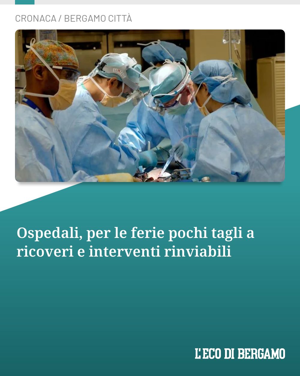 Post Instagram @ecodibergamo: Ospedali, per le ferie pochi tagli a ricoveri e interventi rinviabili...
