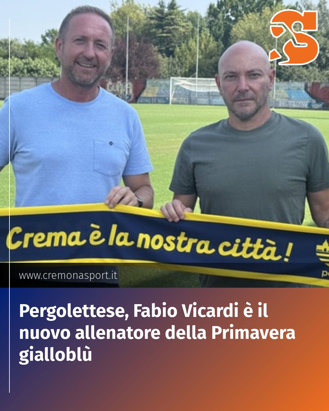 Post Instagram @Cremona_Sport: Pergolettese, Fabio Vicardi è il nuovo allenatore della Primavera gialloblù...
