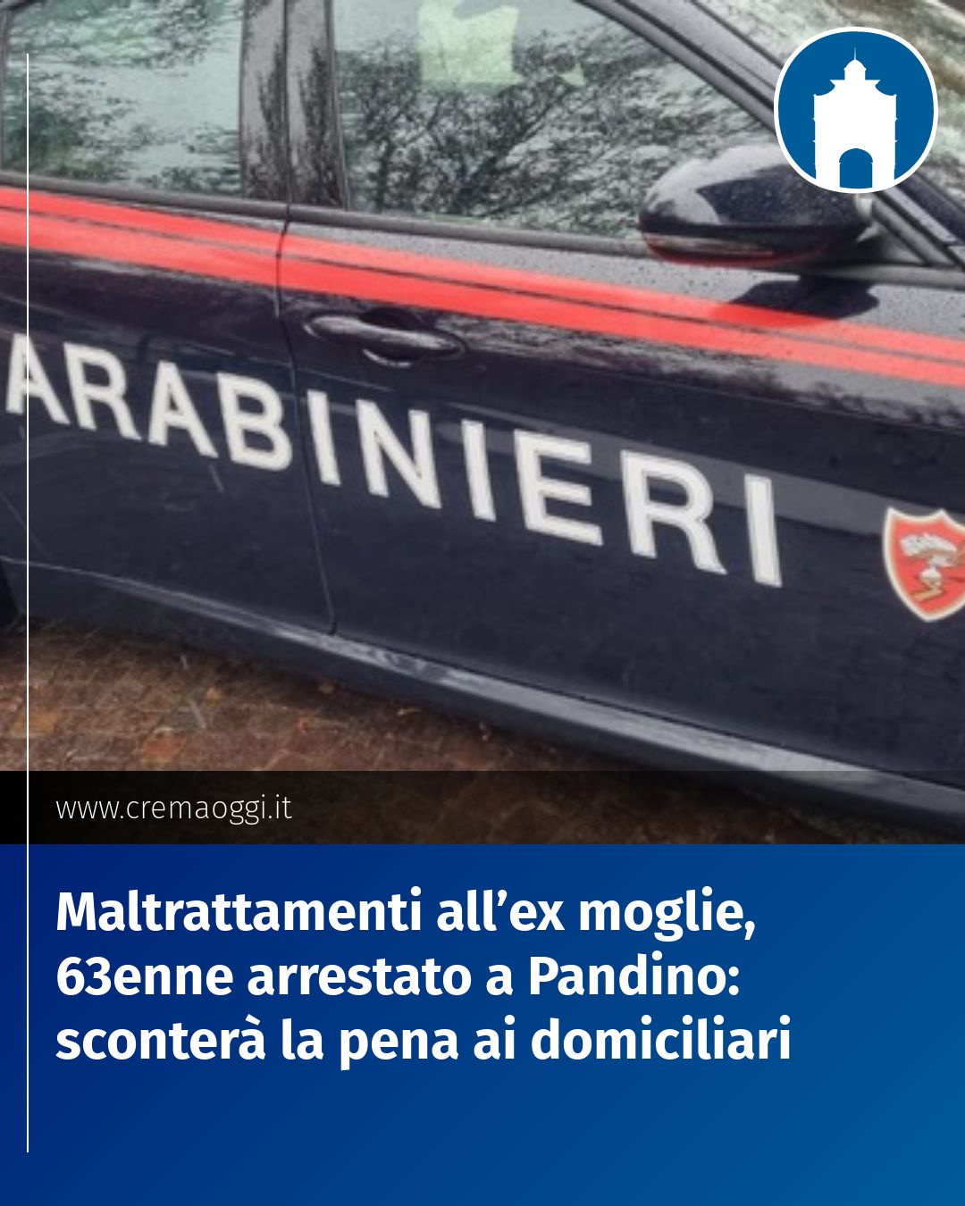 Post Instagram @redazione@cremaoggi.it: Maltrattamenti all’ex moglie, 63enne arrestato a Pandino: sconterà la pena ai domiciliari...