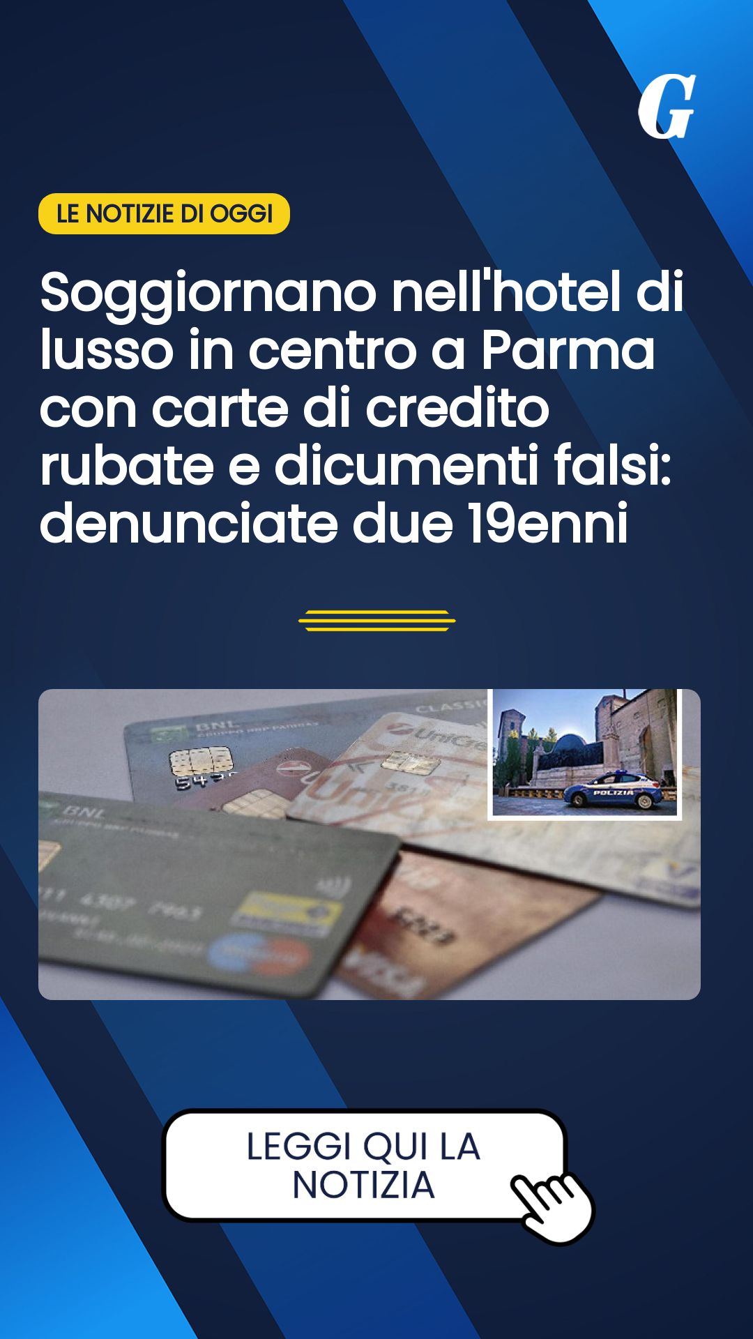 Soggiornano nell'hotel di lusso in centro a Parma con carte di credito rubate e dicumenti falsi: denunciate due 19enni...