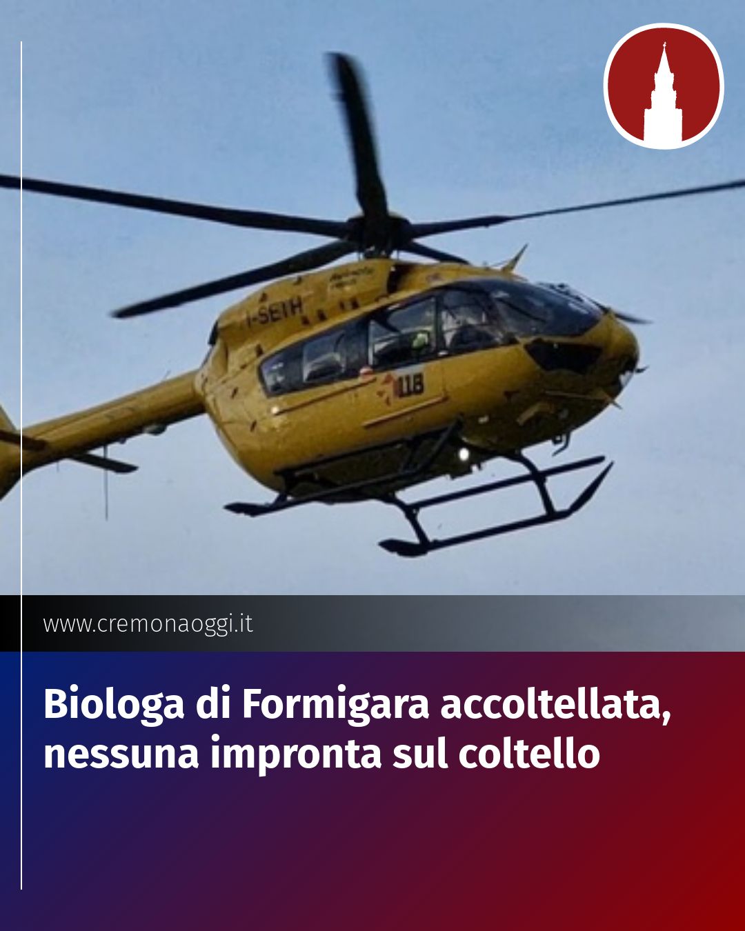 Post Instagram @Cremona_Oggi: Biologa di Formigara accoltellata, nessuna impronta sul coltello...