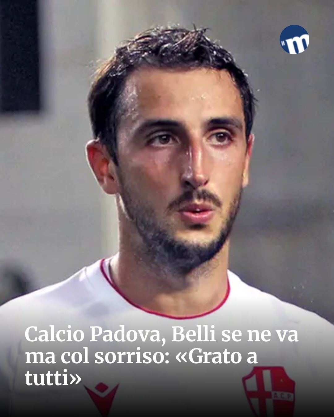 Post Instagram @socialbeat.test: Calcio Padova, Belli se ne va ma col sorriso: «Grato a tutti»...