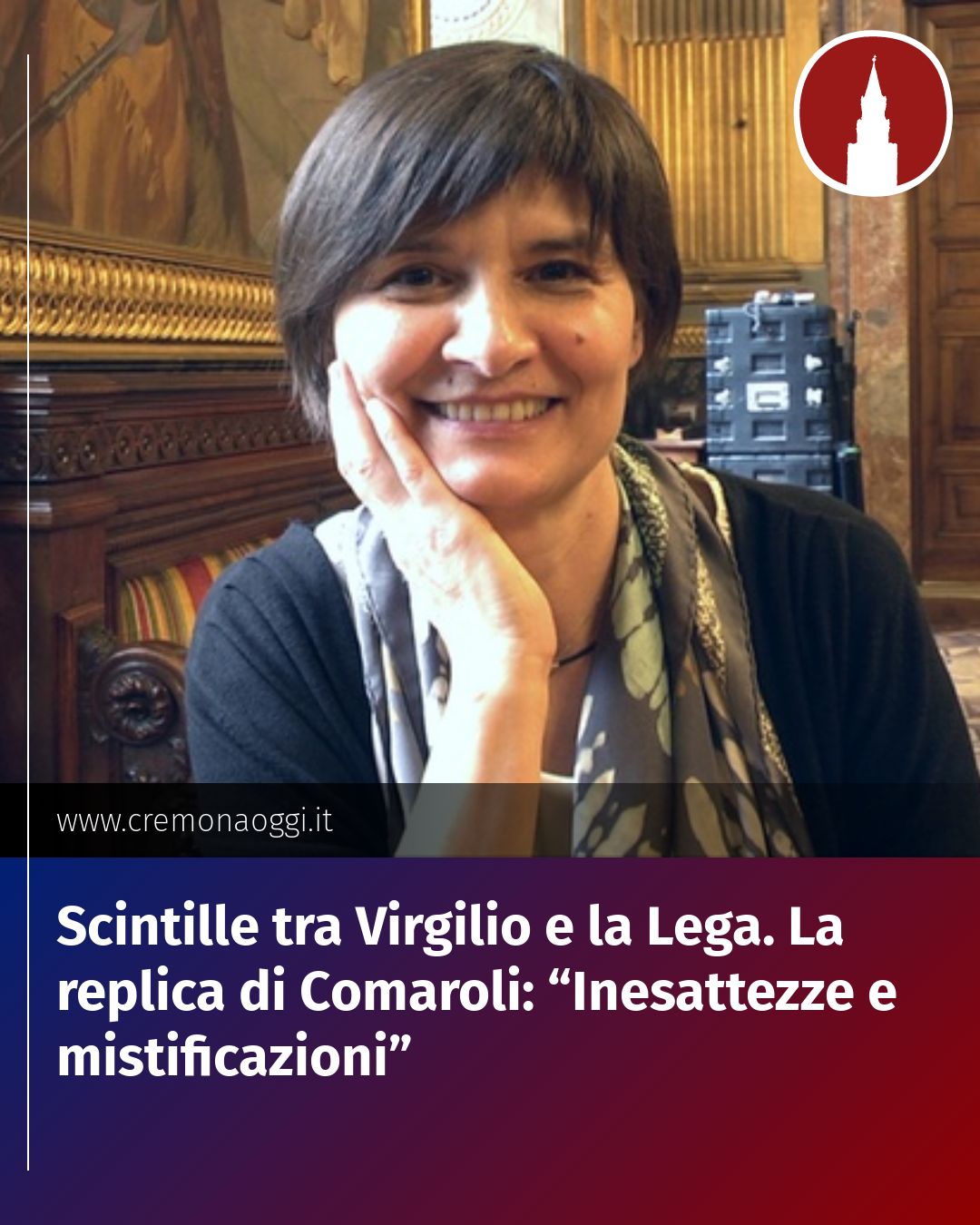 Post Instagram @Cremona_Oggi: Scintille tra Virgilio e la Lega. La replica di Comaroli: “Inesattezze e mistificazioni”...