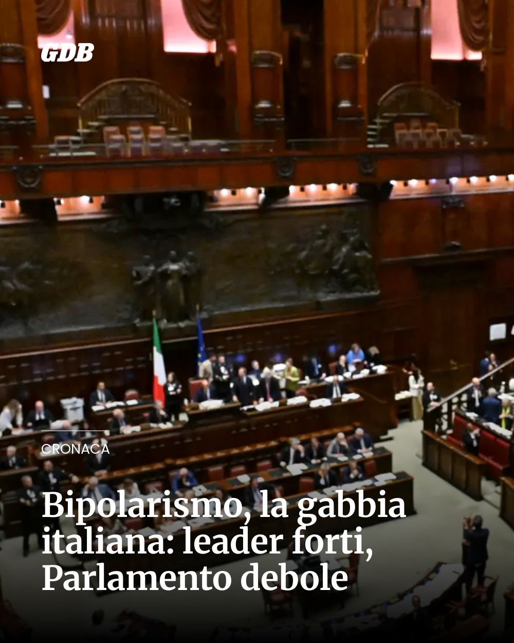 Post Instagram @giornaledibrescia: Bipolarismo, la gabbia italiana: leader forti, Parlamento debole...