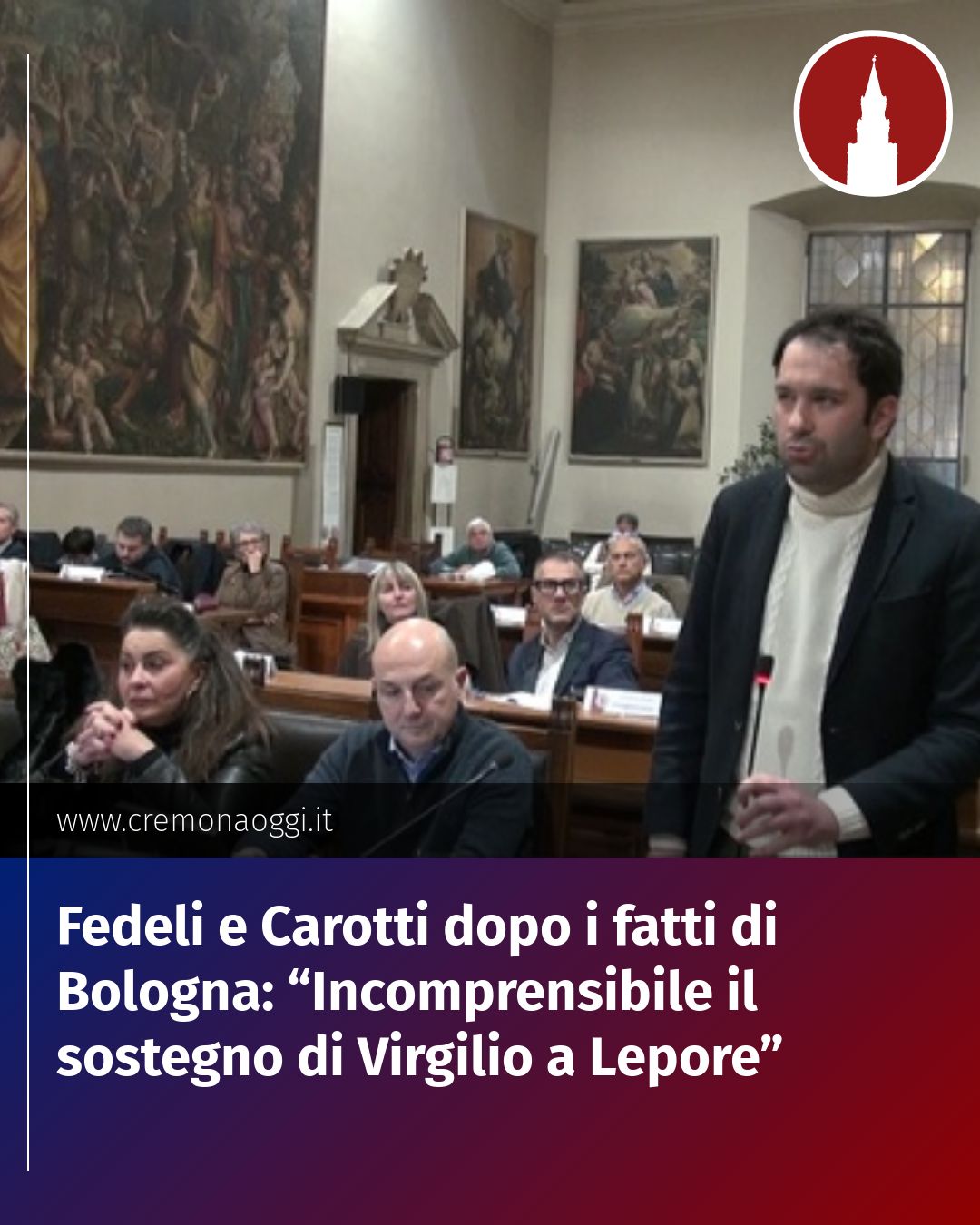 Post Instagram @Cremona_Oggi: Fedeli e Carotti dopo i fatti di Bologna: “Incomprensibile il sostegno di Virgilio a Lepore”...