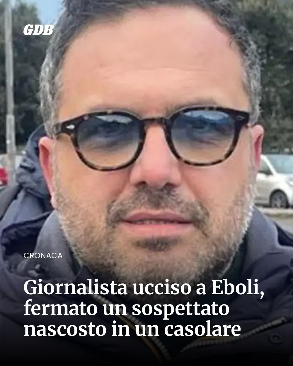 Post Instagram @giornaledibrescia: Giornalista ucciso a Eboli, fermato un sospettato nascosto in un casolare...