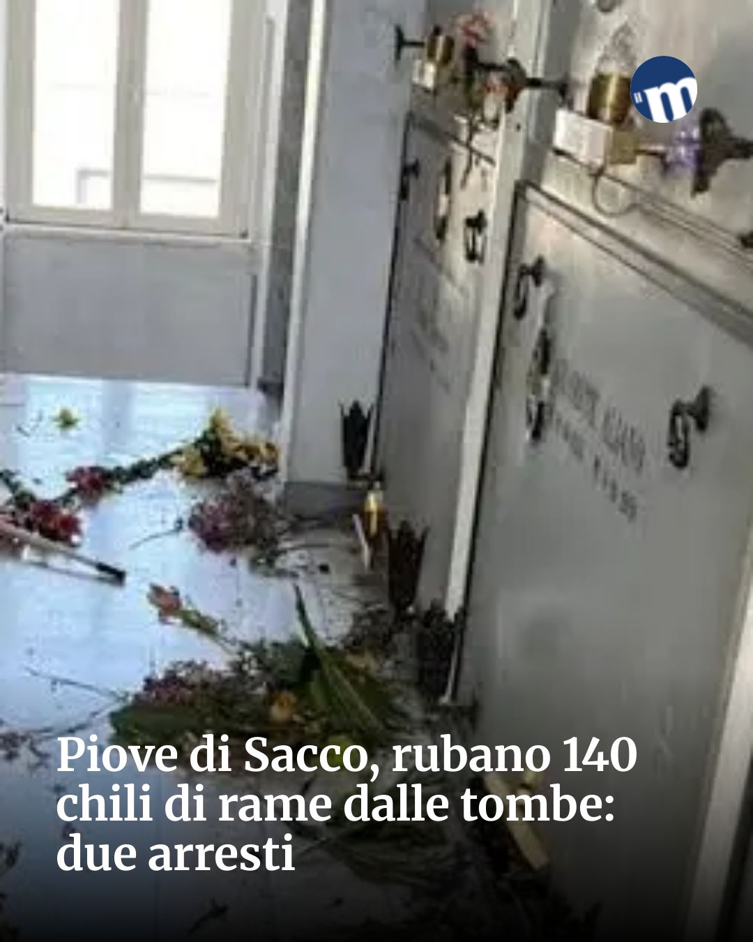 Post Instagram @socialbeat.test: Piove di Sacco, rubano 140 chili di rame dalle tombe: due arresti...