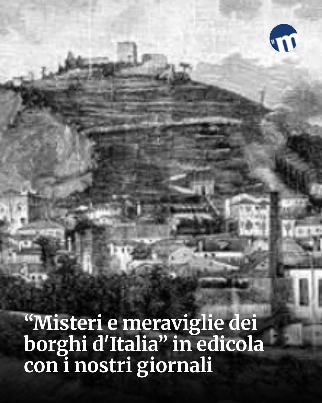 Post Instagram @socialbeat.test: “Misteri e meraviglie dei borghi d'Italia” in edicola con i nostri giornali...