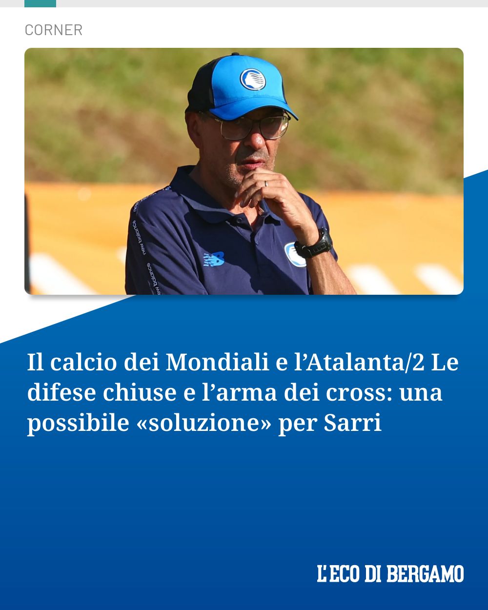 Post Instagram @ecodibergamo: Il calcio dei Mondiali e l’Atalanta/2 Le difese chiuse e l’arma dei cross: una possibile «soluzione»