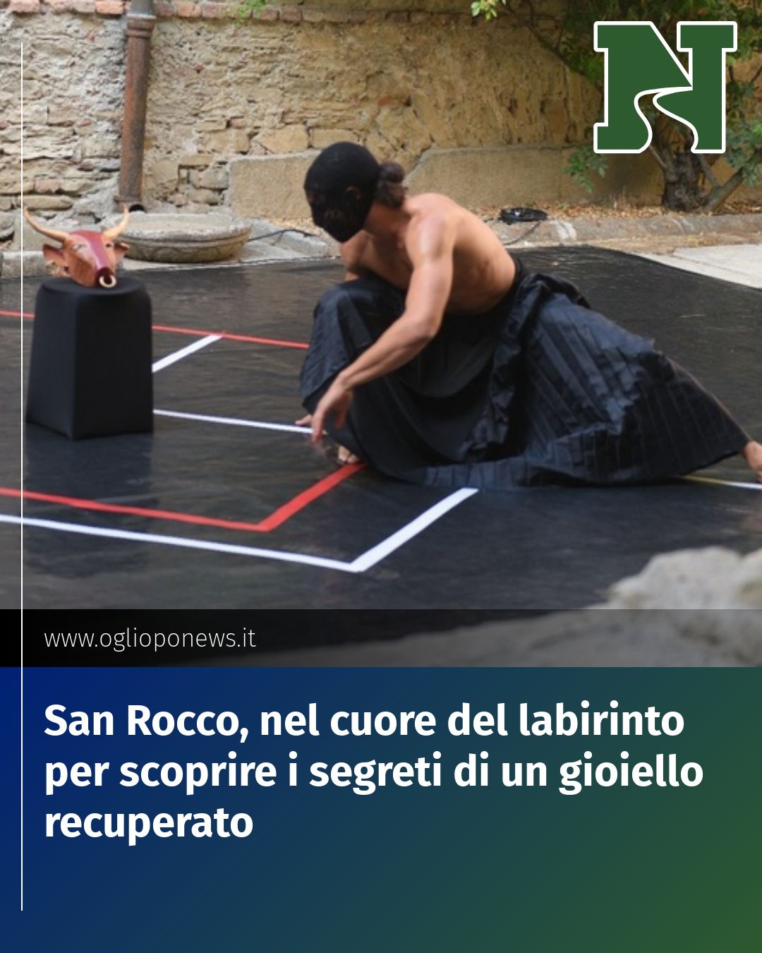 Post Instagram @redazione@oglioponews.it: San Rocco, nel cuore del labirinto per scoprire i segreti di un gioiello recuperato...