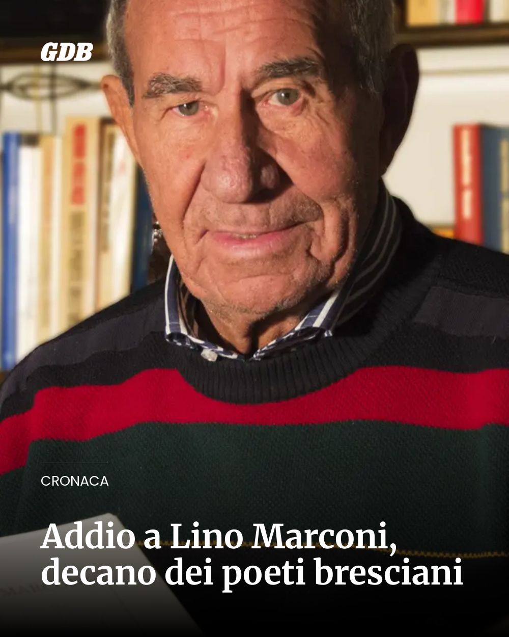 Post Instagram @giornaledibrescia: Addio a Lino Marconi, decano dei poeti bresciani...
