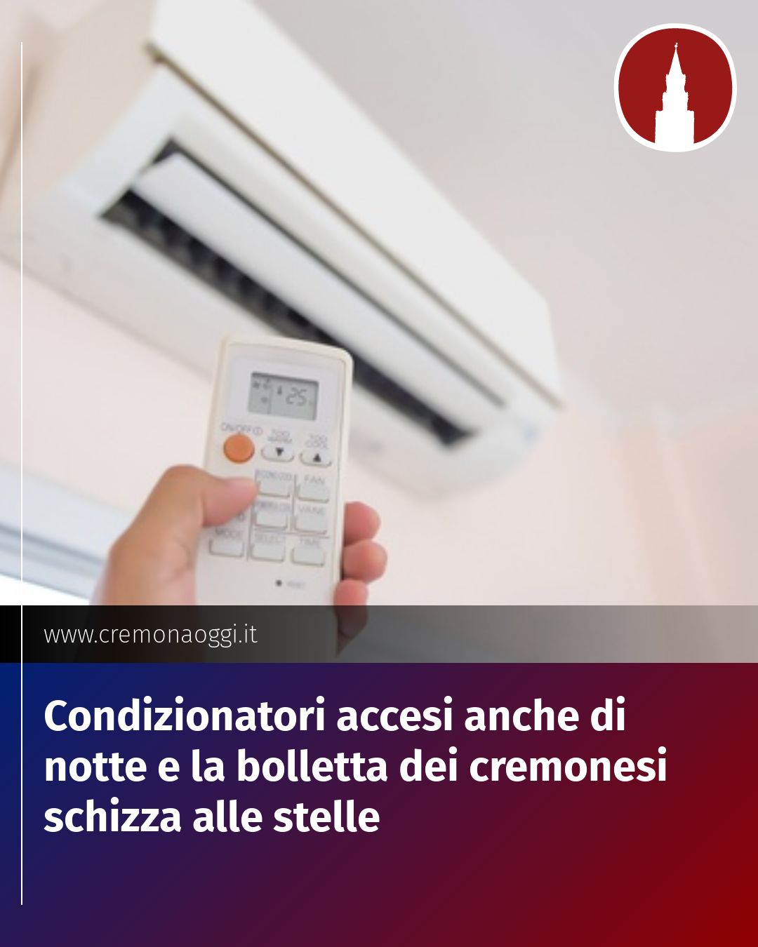Post Instagram @Cremona_Oggi: Condizionatori accesi anche di notte e la bolletta dei cremonesi schizza alle stelle...