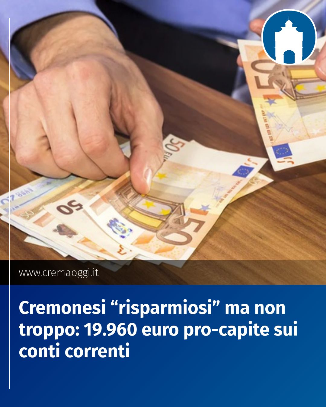Post Instagram @redazione@cremaoggi.it: Cremonesi “risparmiosi” ma non troppo: 19.960 euro pro-capite sui conti correnti...