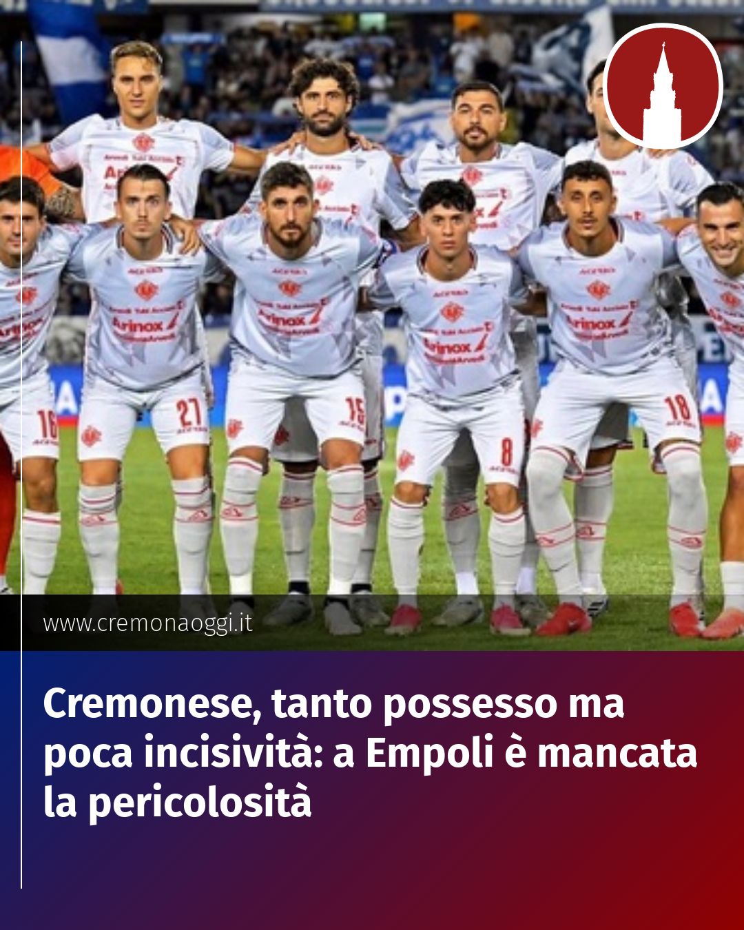 Post Instagram @Cremona_Oggi: Cremonese, tanto possesso ma poca incisività: a Empoli è mancata la pericolosità...