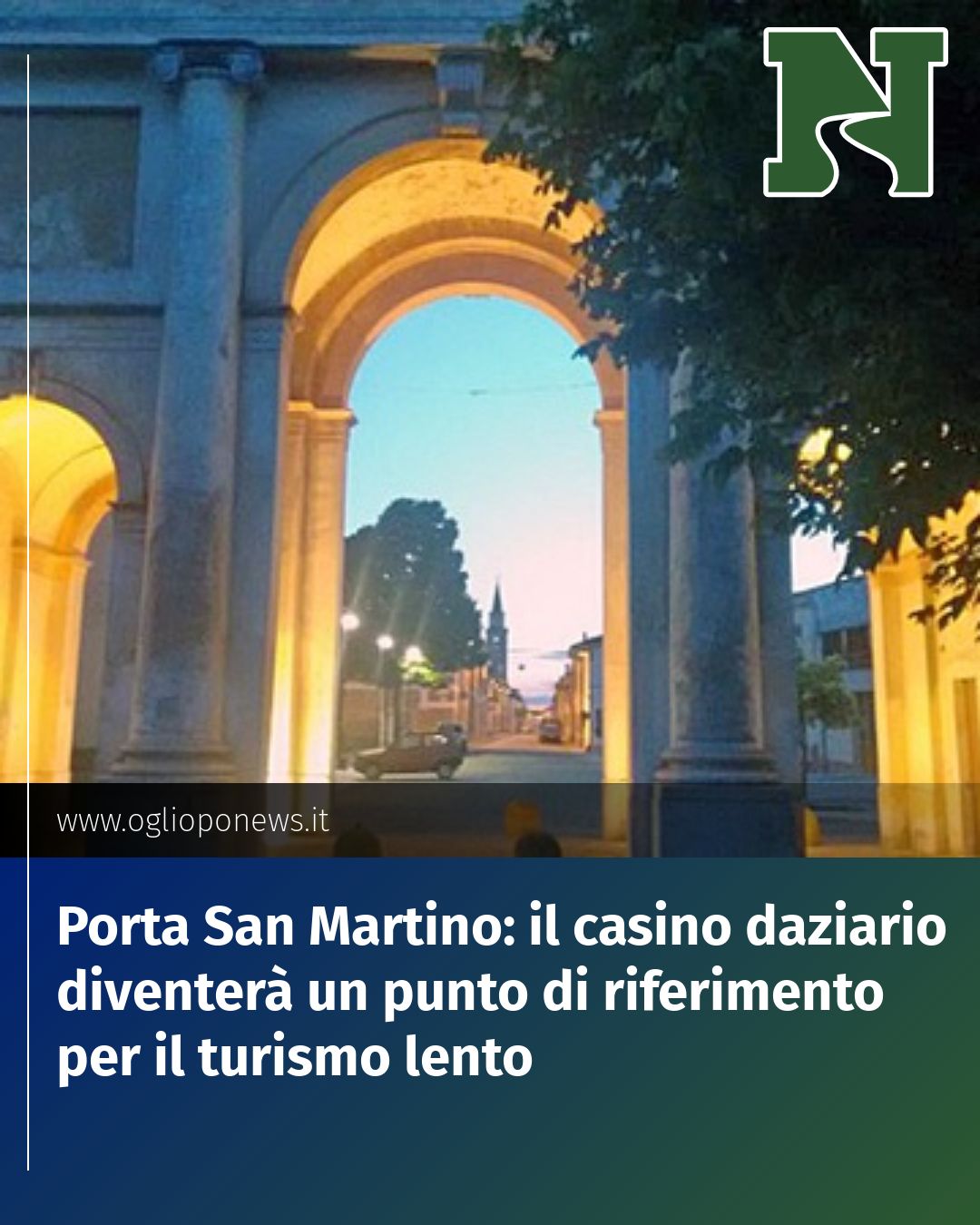 Post Instagram @redazione@oglioponews.it: Porta San Martino: il casino daziario diventerà un punto di riferimento per il turismo lento...