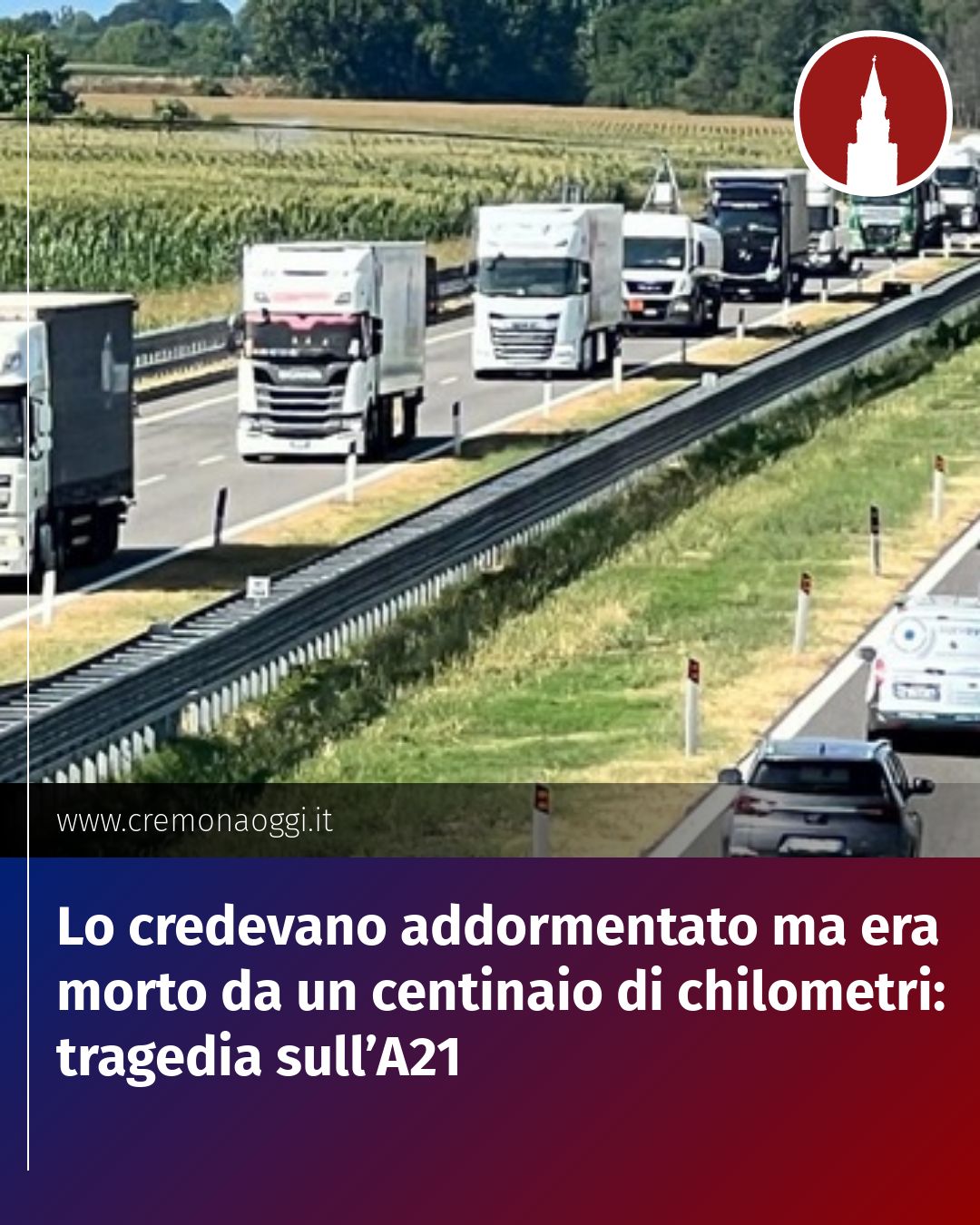 Post Instagram @Cremona_Oggi: Lo credevano addormentato ma era morto da un centinaio di chilometri: tragedia sull’A21...