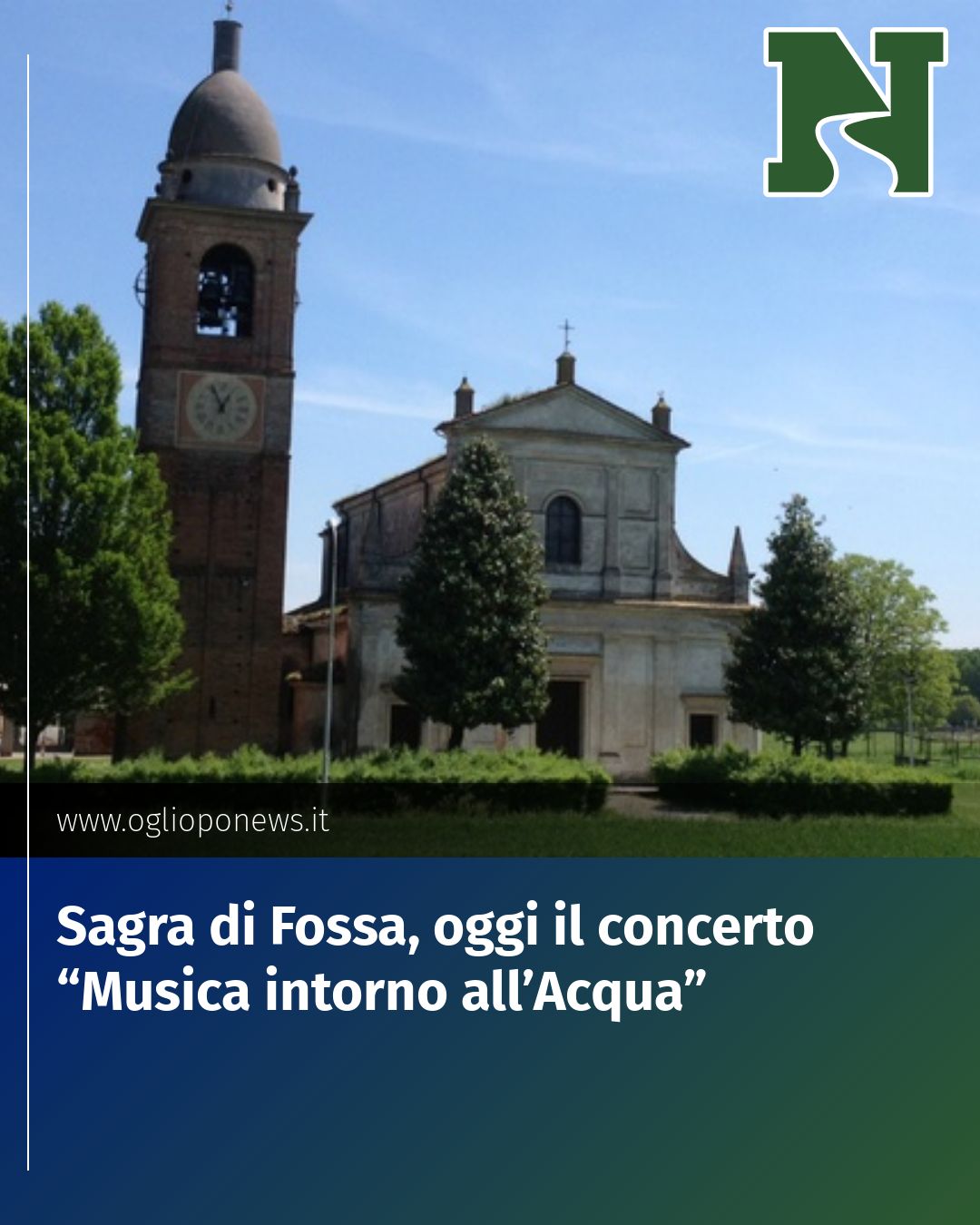 Post Instagram @redazione@oglioponews.it: Sagra di Fossa, oggi il concerto “Musica intorno all’Acqua”...