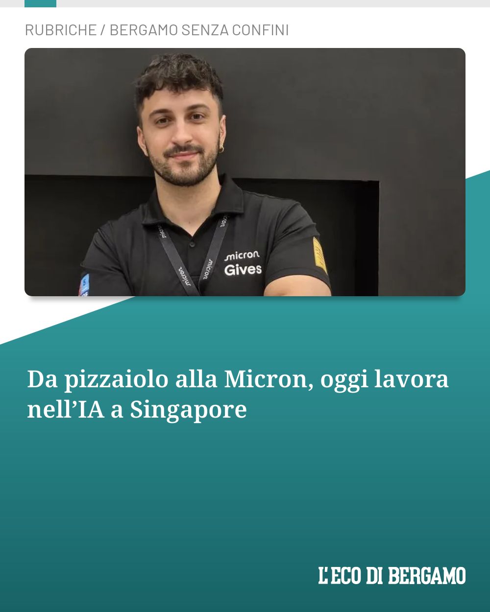 Post Instagram @ecodibergamo: Da pizzaiolo alla Micron, oggi lavora nell’IA a Singapore...
