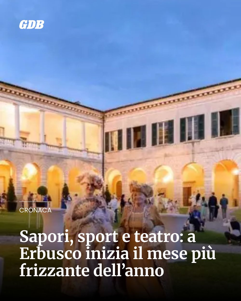 Post Instagram @giornaledibrescia: Sapori, sport e teatro: a Erbusco inizia il mese più frizzante dell’anno...