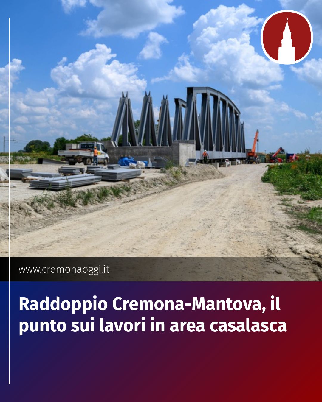 Post Instagram @Cremona_Oggi: Raddoppio Cremona-Mantova, il punto sui lavori in area casalasca...
