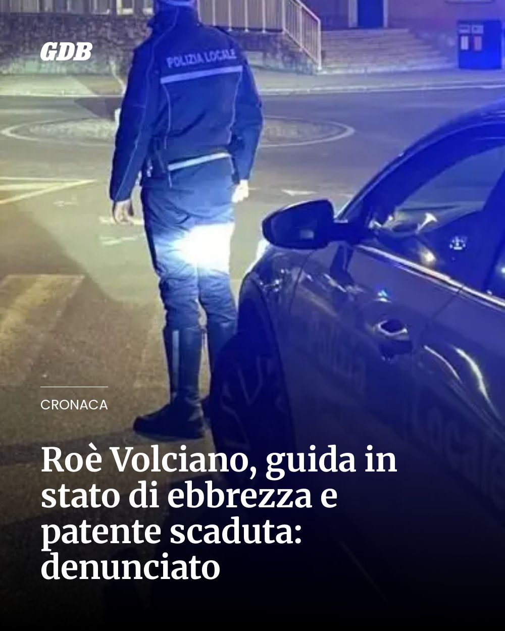 Post Instagram @giornaledibrescia: Roè Volciano, guida in stato di ebbrezza e patente scaduta: denunciato...