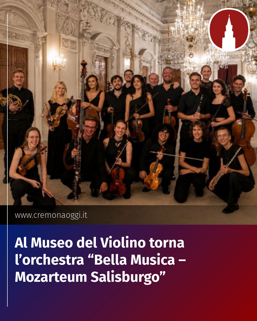 Post Instagram @Cremona_Oggi: Al Museo del Violino torna l’orchestra “Bella Musica – Mozarteum Salisburgo”...