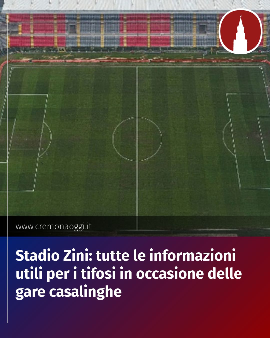 Post Instagram @Cremona_Oggi: Stadio Zini: tutte le informazioni utili per i tifosi in occasione delle gare casalinghe...