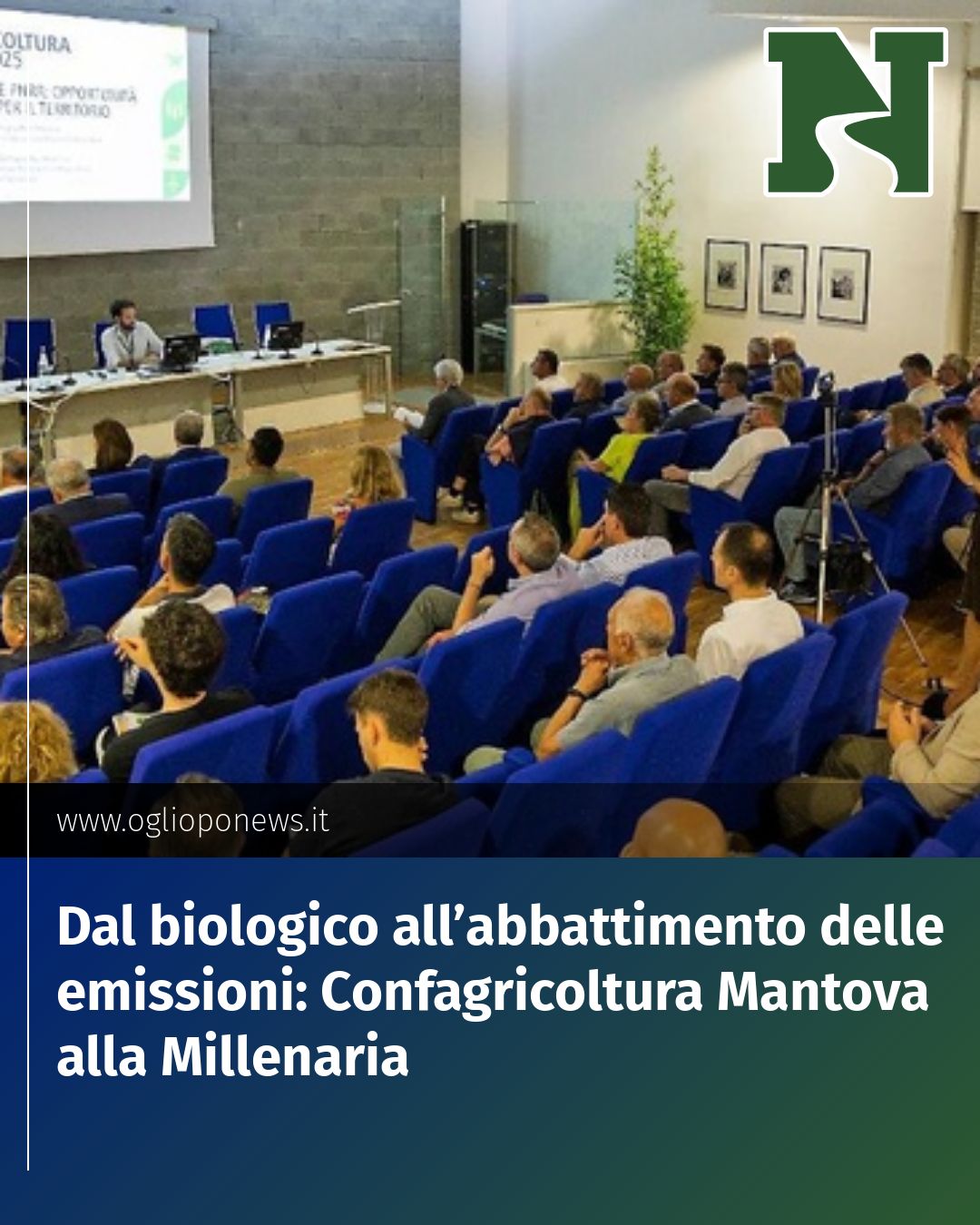 Post Instagram @redazione@oglioponews.it: Dal biologico all’abbattimento delle emissioni: Confagricoltura Mantova alla Millenaria...