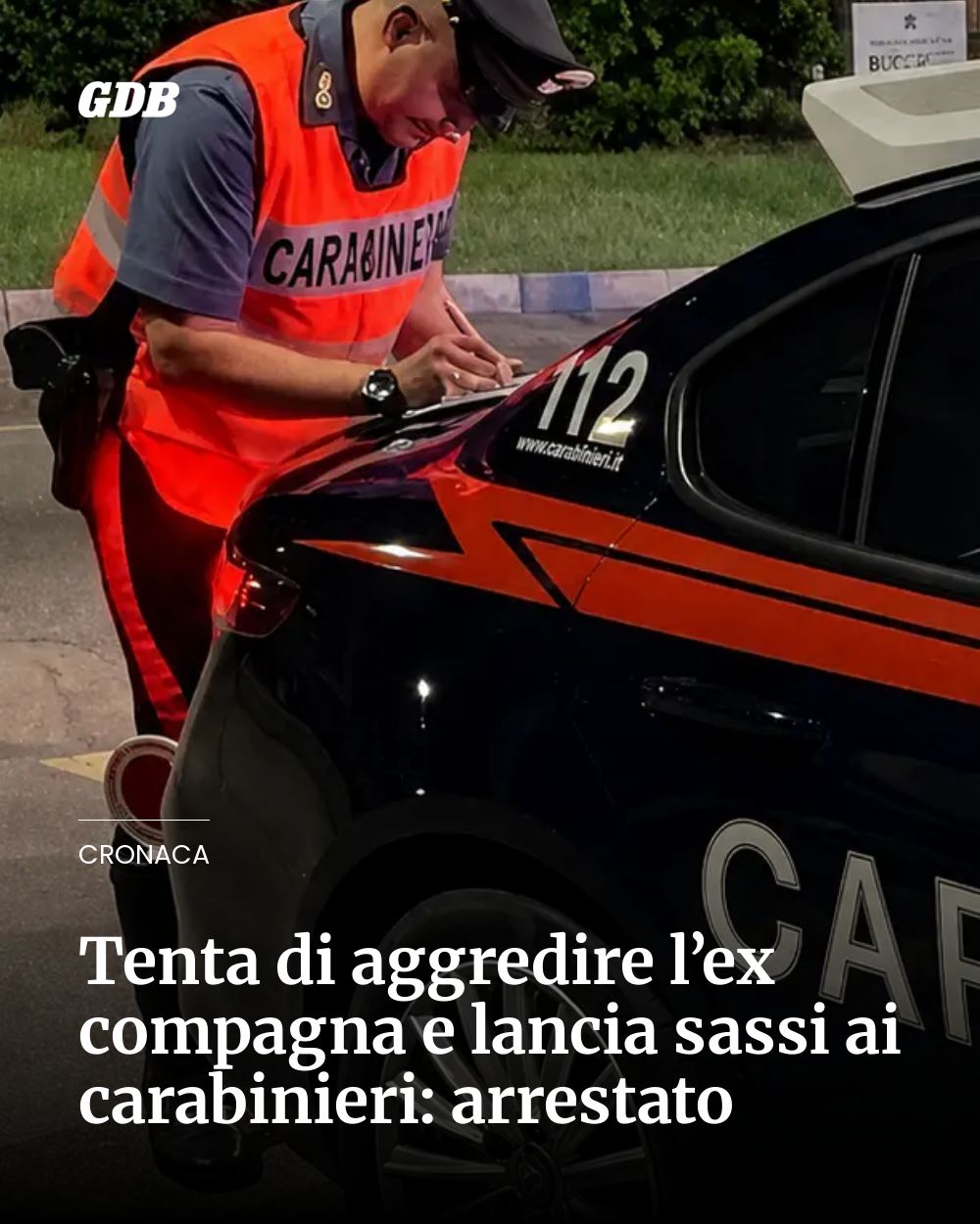 Post Instagram @giornaledibrescia: Tenta di aggredire l’ex compagna e lancia sassi ai carabinieri: arrestato...