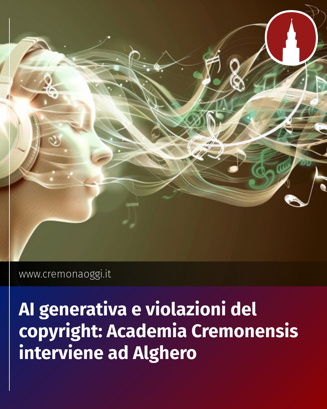 Post Instagram @Cremona_Oggi: AI generativa e violazioni del copyright: Academia Cremonensis interviene ad Alghero...