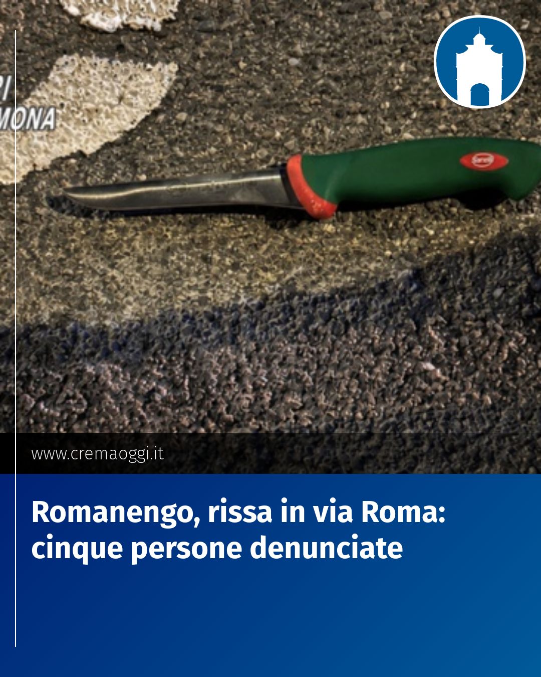 Post Instagram @redazione@cremaoggi.it: Romanengo, rissa in via Roma: cinque persone denunciate...